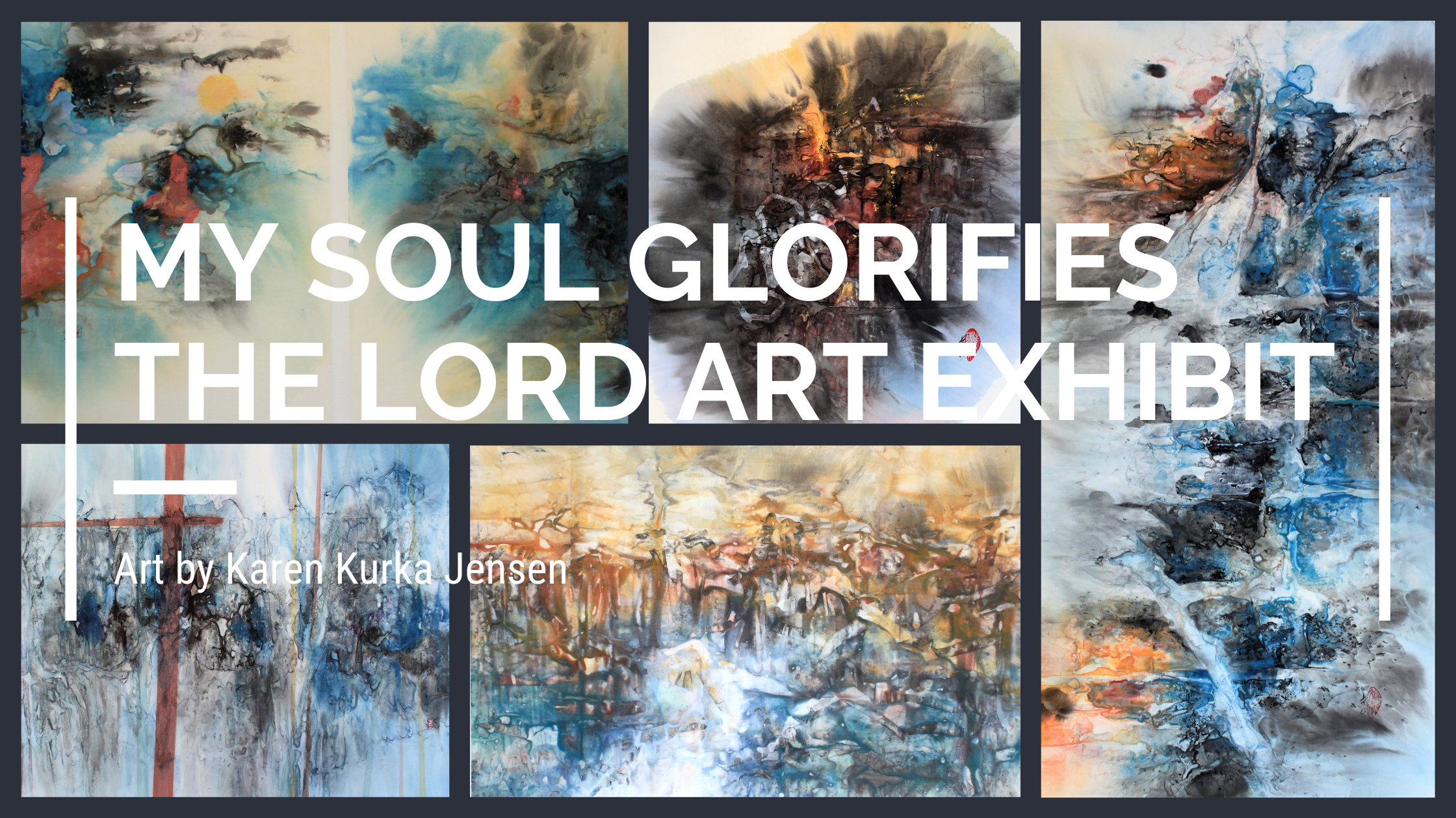 My Soul Glorifies The Lord 2021 Exhibit: Karen Kurka Jensen