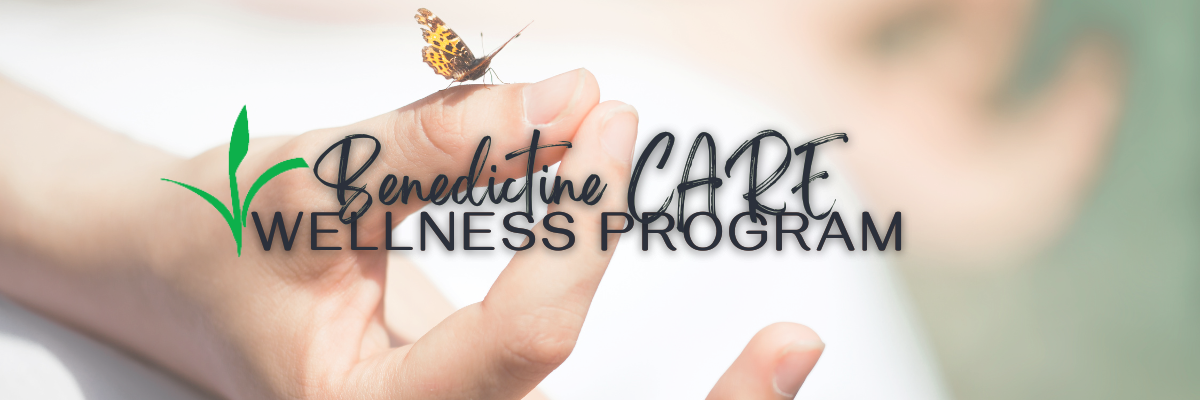 The New Benedictine Care Wellness Program